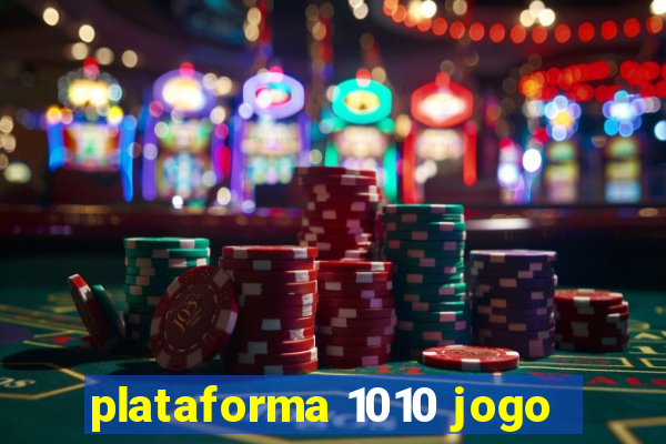 plataforma 1010 jogo